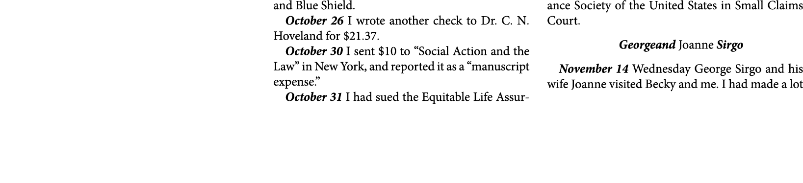 and Blue Shield. October 26 I wrote another check to Dr. ﻿C. N. Hoveland for $21.37. October 30 I sent $10 to ﻿“Socia...
