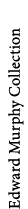 Edward Murphy Collection