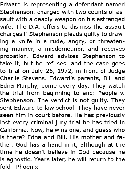 Edward is representing a defendant named Stephenson, charged with two counts of assault with a deadly weapon on his e...