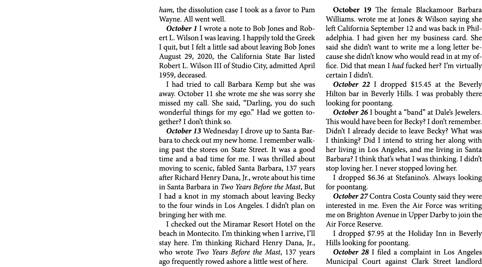 ham, the dissolution case I took as a favor to Pam Wayne. All went well. October 1 I wrote a note to ﻿Bob Jones and R...