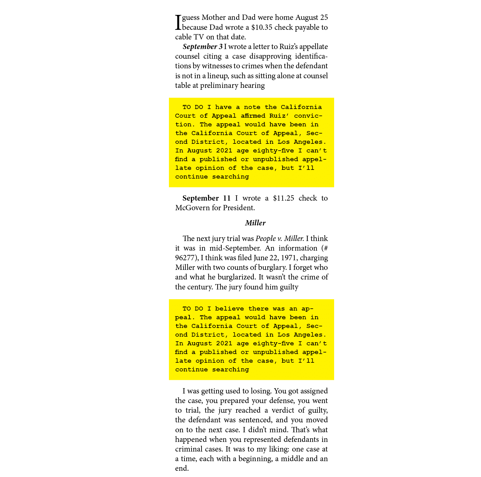 I guess Mother and Dad were home August ￼25 because Dad wrote a $10.35 check payable to cable TV on that date. Septem...