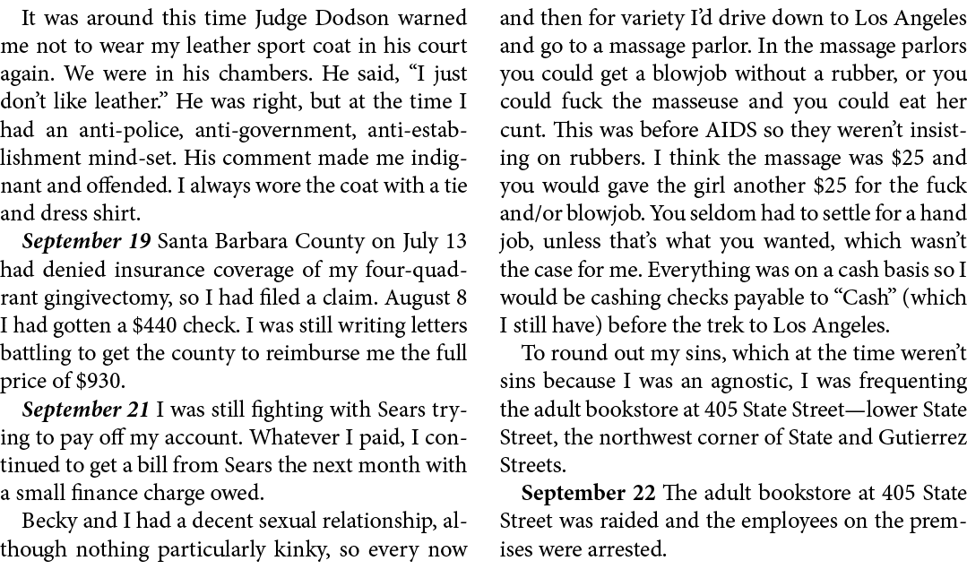 It was around this time Judge Dodson warned me not to wear my ﻿leather sport coat in his court again. We were in his ...
