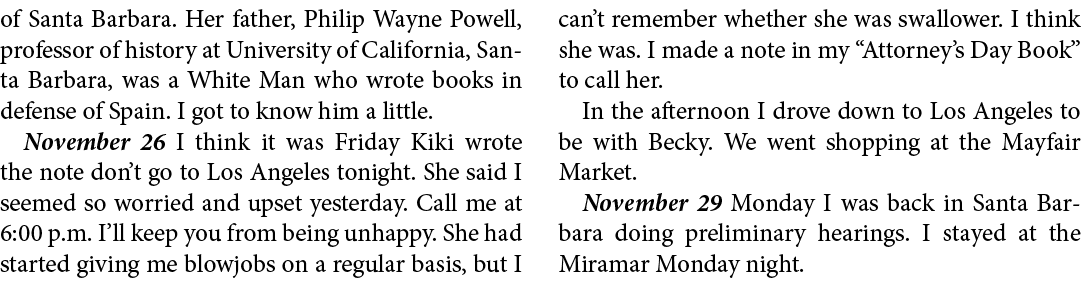of Santa Barbara. Her father, Philip Wayne Powell, professor of history at ﻿University of ﻿California, ﻿Santa Barbara...