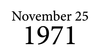 November 25 1971