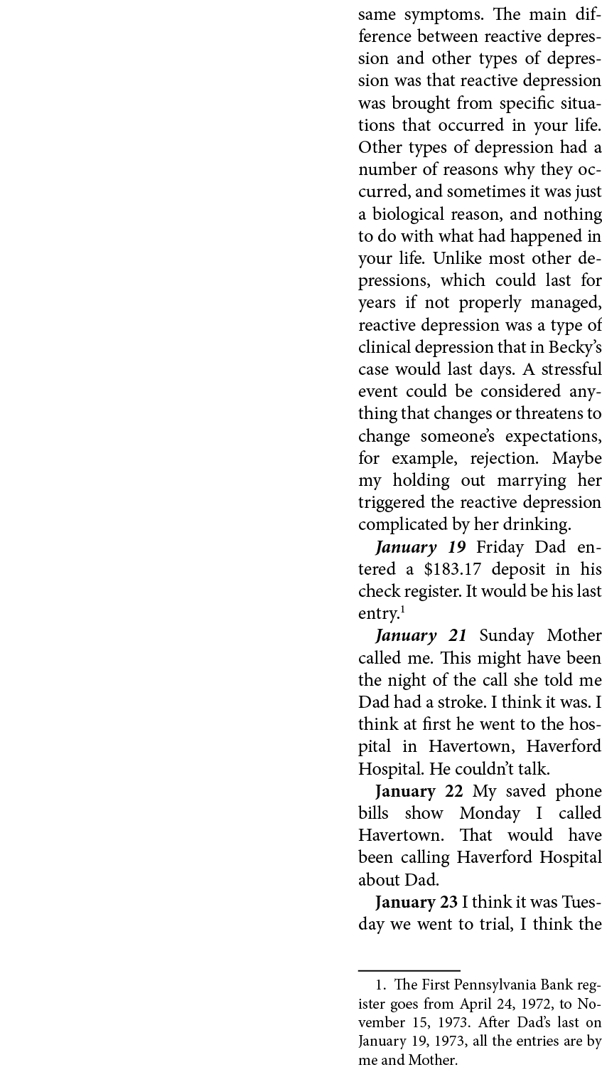 same symptoms. The main difference between ﻿reactive depression and other types of depression was that ﻿reactive depr...