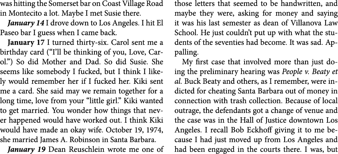 was hitting the ﻿Somerset bar on ﻿Coast Village Road in ﻿Montecito a lot. Maybe I met Susie there. January 14 I drove...