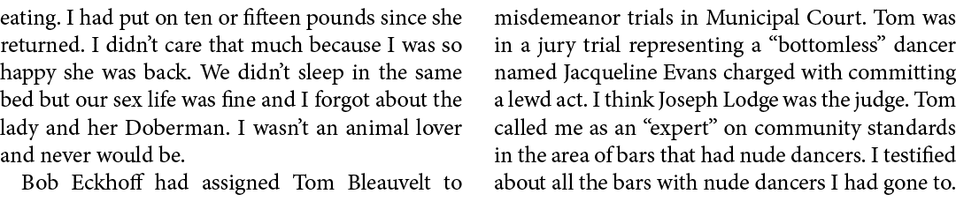 eating. I had put on ten or fifteen pounds since she returned. I didn’t care that much because I was so happy she was...
