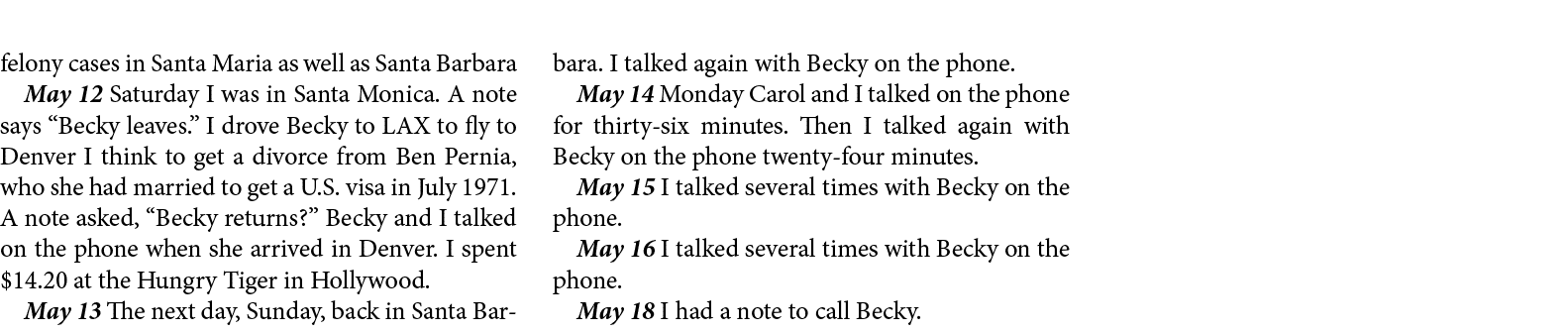 felony cases in ﻿﻿Santa Maria as well as ﻿Santa Barbara May 12 Saturday I was in Santa Monica. A note says “Becky lea...