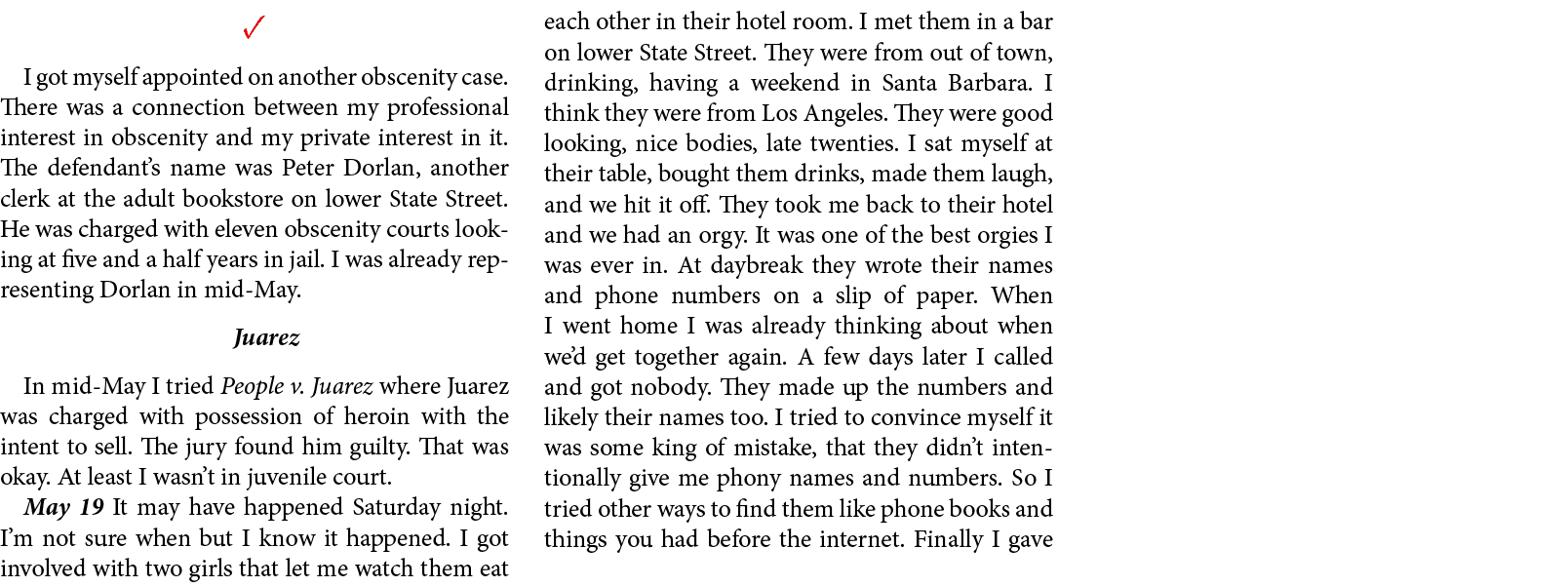 ✓ I got myself appointed on another obscenity case. There was a connection between my professional interest in obscen...