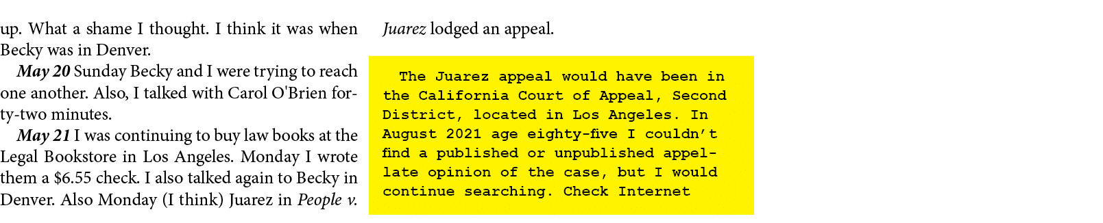 up. What a shame I thought. I think it was when Becky was in ﻿Denver. May 20￼ Sunday Becky and I were trying to reach...