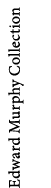 Edward Murphy Collection