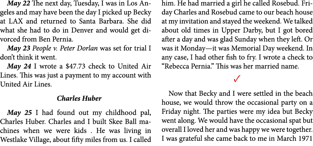 May 22 The next day, Tuesday, I was in ﻿Los Angeles and may have been the day I picked up Becky at ﻿LAX and returned ...