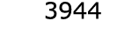  3944