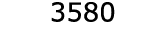  3580