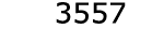  3557
