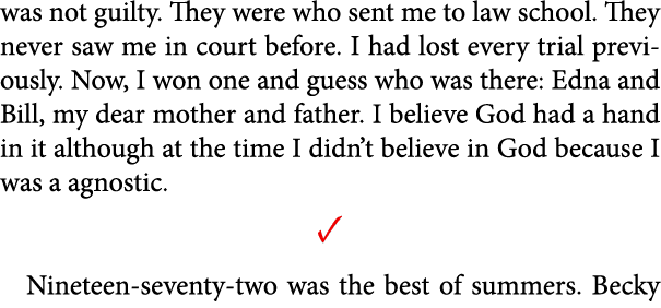 was not guilty. They were who sent me to law school. They never saw me in court before. I had lost every trial previo...