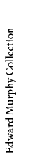Edward Murphy Collection