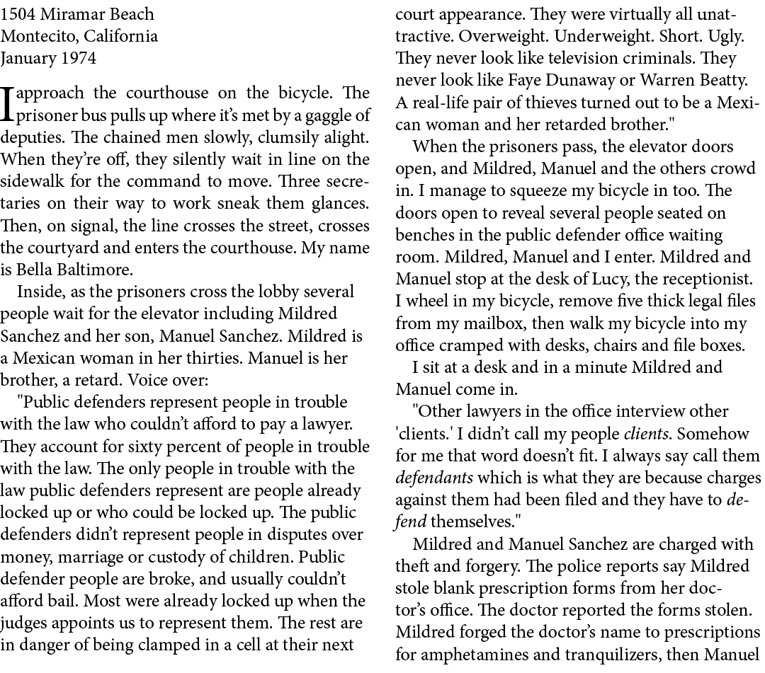 1504 Miramar Beach ﻿Montecito, ﻿California January 1974 I approach the courthouse on the bicycle. The prisoner bus p...