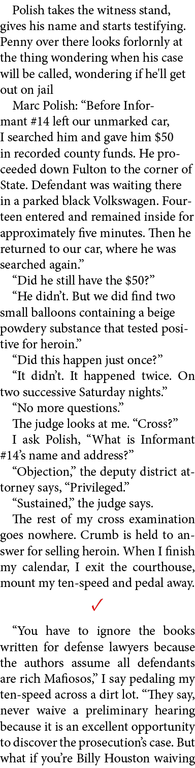 Polish takes the witness stand, gives his name and starts testifying. Penny over there looks forlornly at the thing w...