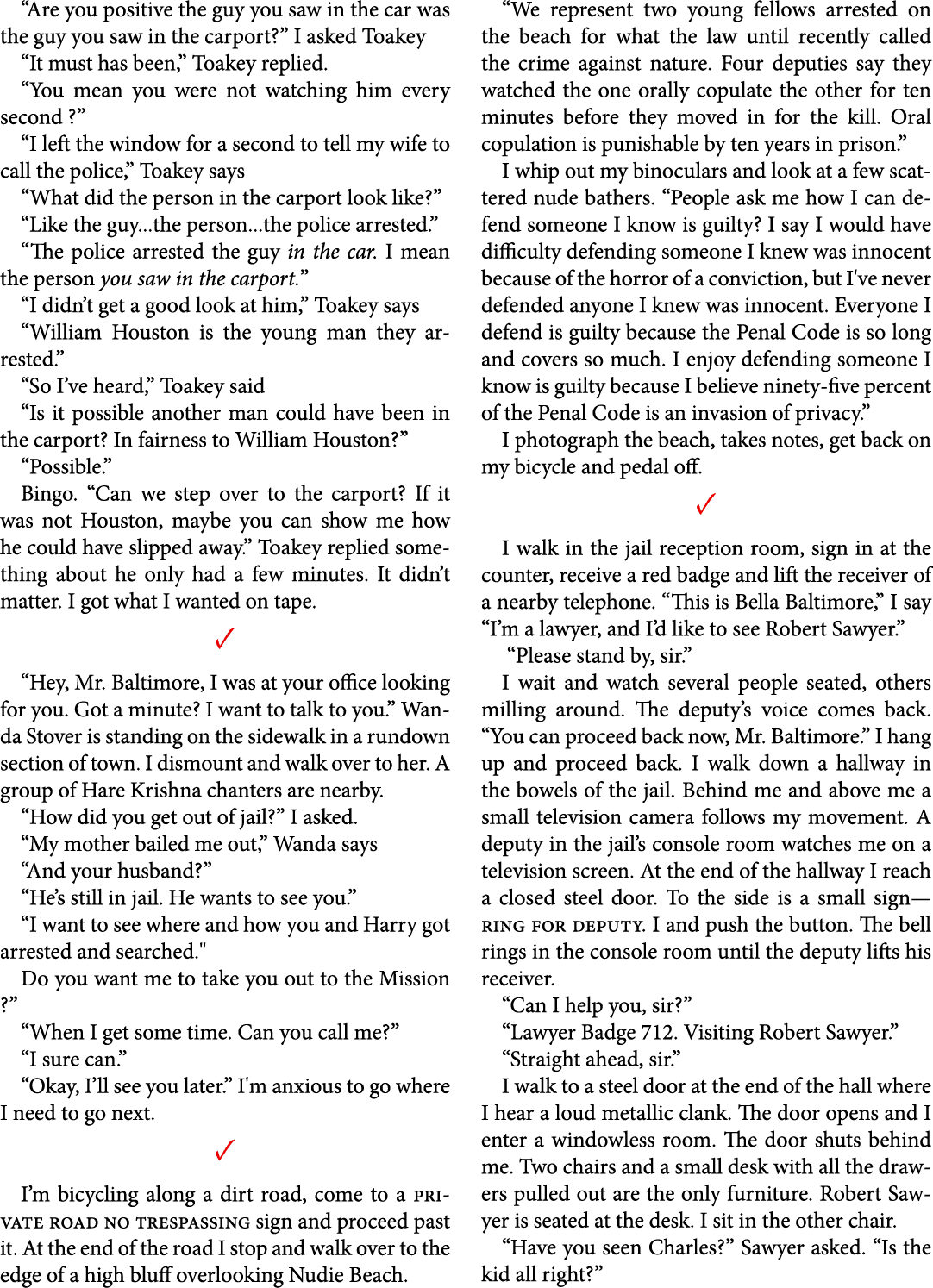 “Are you positive the guy you saw in the car was the guy you saw in the carport?” I asked Toakey “It must has been,” ...