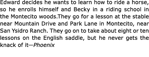 Edward decides he wants to learn how to ride a horse, so he enrolls himself and Becky in a riding school in the Monte...