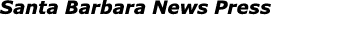 ﻿Santa Barbara News Press
