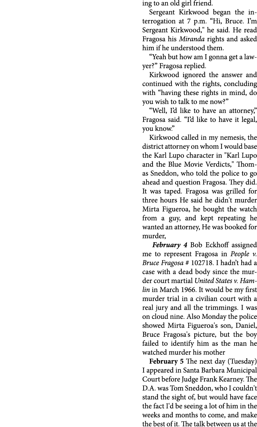 ing to an old girl friend. Sergeant Kirkwood began the interrogation at 7 p.m. “Hi, Bruce. I’m Sergeant Kirkwood,\“ h...
