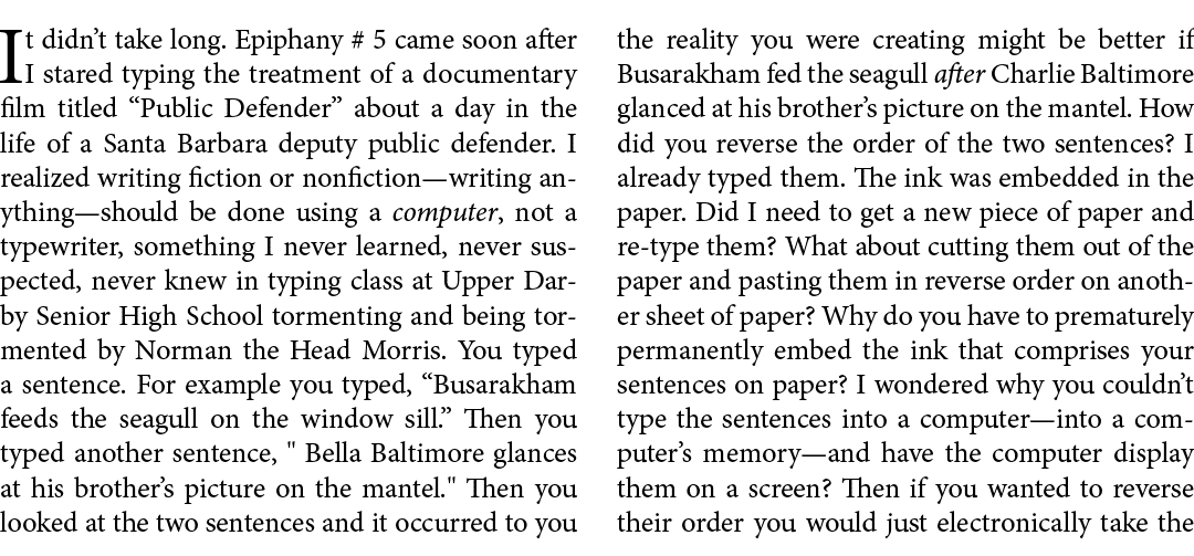 It didn’t take long. Epiphany # 5 came soon after I stared typing the treatment of a ﻿documentary film titled ﻿“Publ...