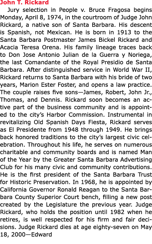 John T. Rickard Jury selection in People v. Bruce Fragosa begins Monday, April 8, 1974, in the courtroom of Judge Jo...