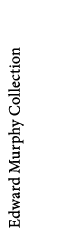Edward Murphy Collection