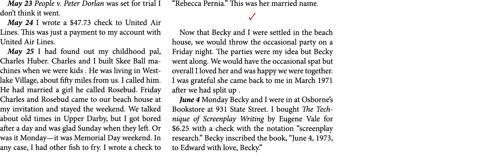 May 23 ﻿People v. ﻿Peter Dorlan was set for trial I don’t think it went. May 24 I wrote a $47.73 check to United Air ...