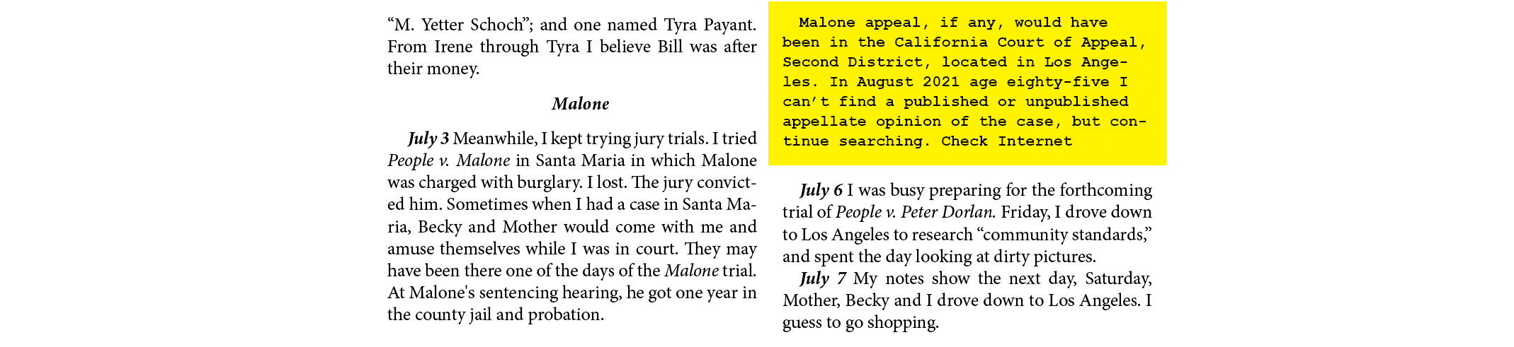 “M. Yetter Schoch”; and one named Tyra Payant. From Irene through Tyra I believe Bill was after their money. Malone J...