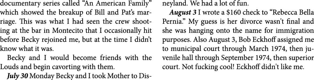 documentary series called ﻿“An American Family” which showed the breakup of Bill and Pat’s marriage. This was what I...