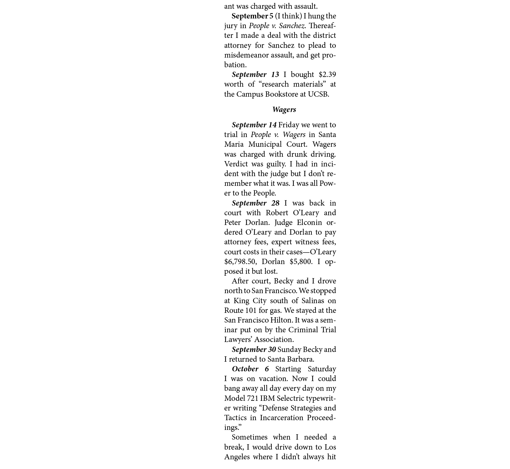 ant was charged with assault. September 5 (I think) I hung the jury in ﻿People v. Sanchez. Thereafter I made a deal w...