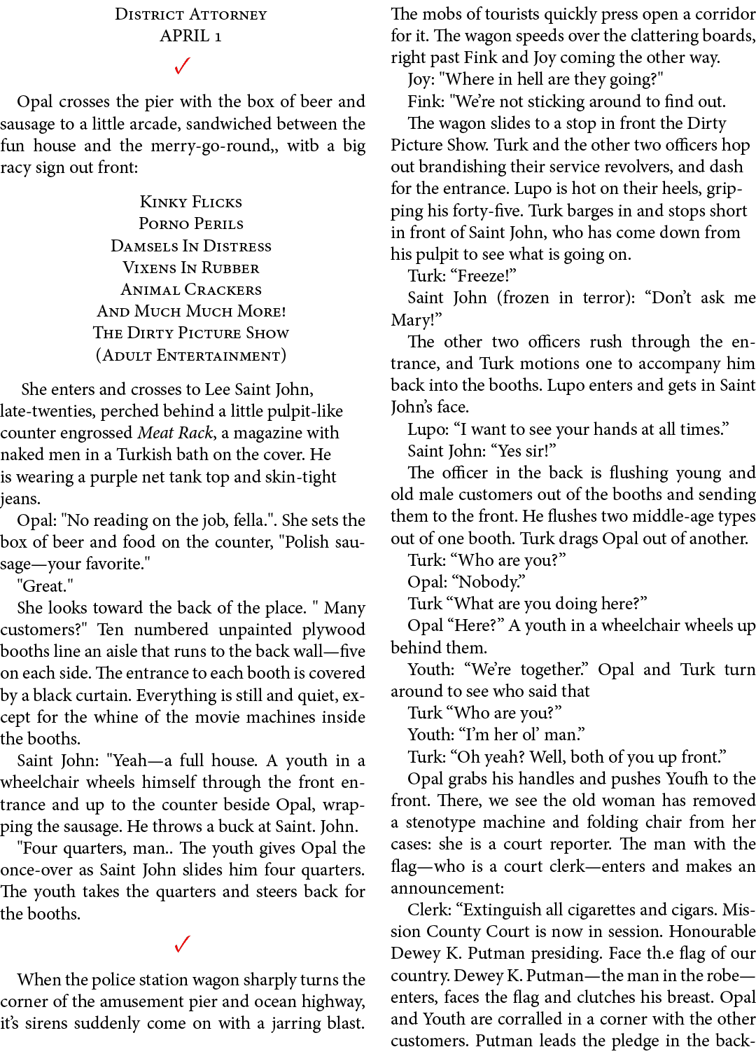 District Attorney APRIL 1 ✓ Opal crosses the pier with the box of beer and sausage to a little arcade, sandwiched bet...