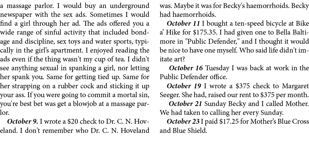 a massage parlor. I would buy an underground newspaper with the sex ads. Sometimes I would find a girl through her ad...