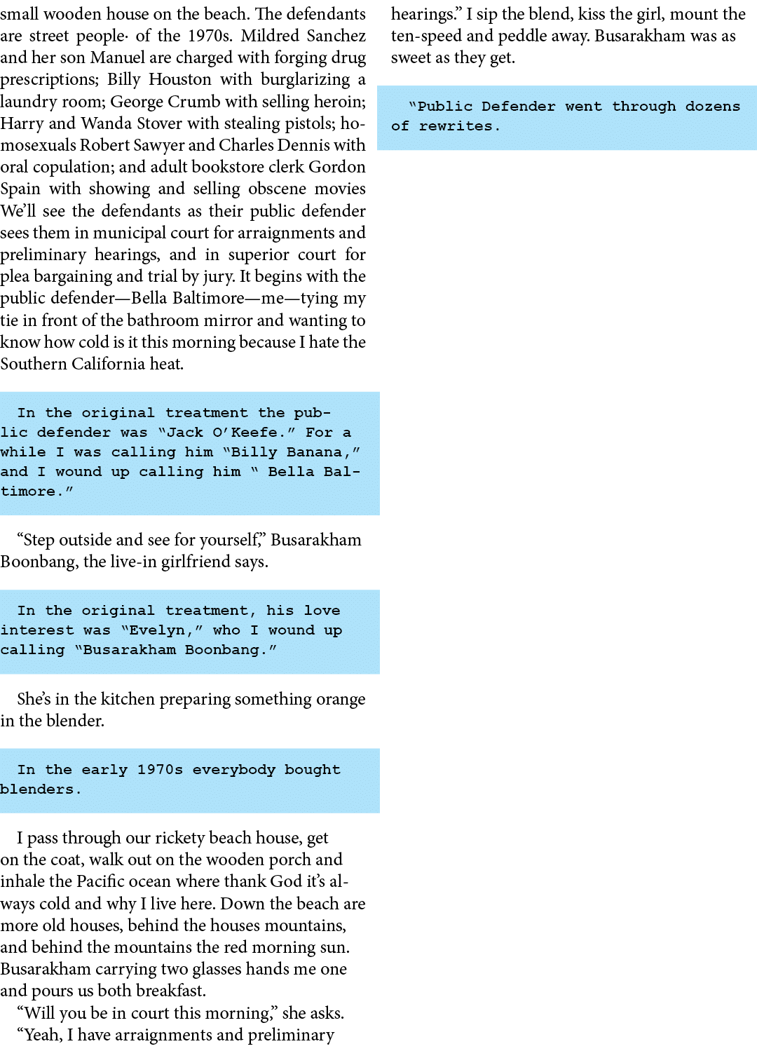 small wooden house on the beach. The defendants are street people· of the 1970s. ﻿Mildred Sanchez and her son Manuel ...