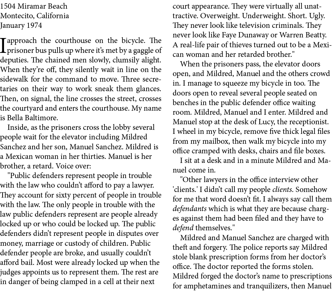 1504 Miramar Beach ﻿Montecito, ﻿California January 1974 I approach the courthouse on the bicycle. The prisoner bus p...