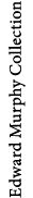Edward Murphy Collection