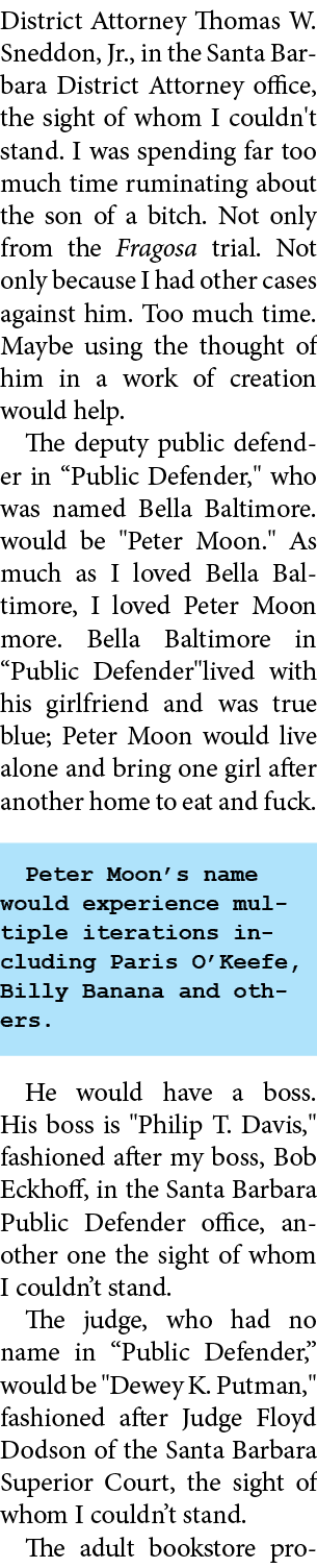 District Attorney ﻿Thomas W. Sneddon, Jr., in the ﻿Santa Barbara District Attorney office, the sight of whom I couldn...