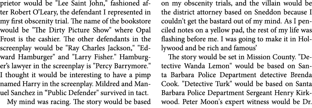 prietor would be \“Lee Saint John,\" fashioned after Robert O’Leary, the defendant I represented in my first obscenit...