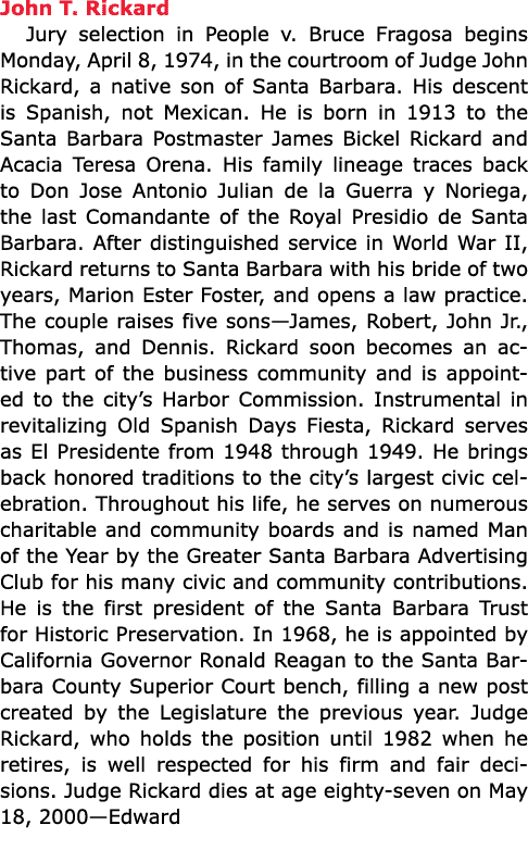 John T. Rickard Jury selection in People v. Bruce Fragosa begins Monday, April 8, 1974, in the courtroom of Judge Jo...