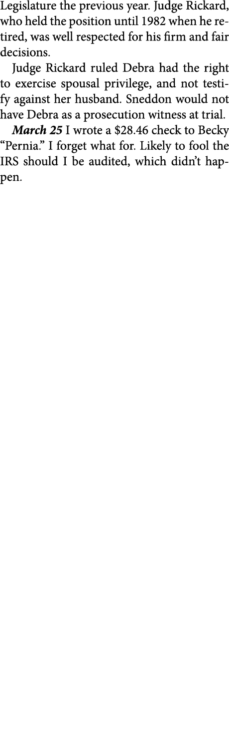 Legislature the previous year. Judge Rickard, who held the position until 1982 when he retired, was well respected fo...
