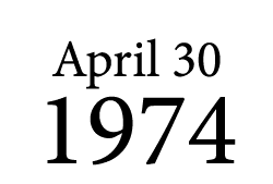 April 30 1974