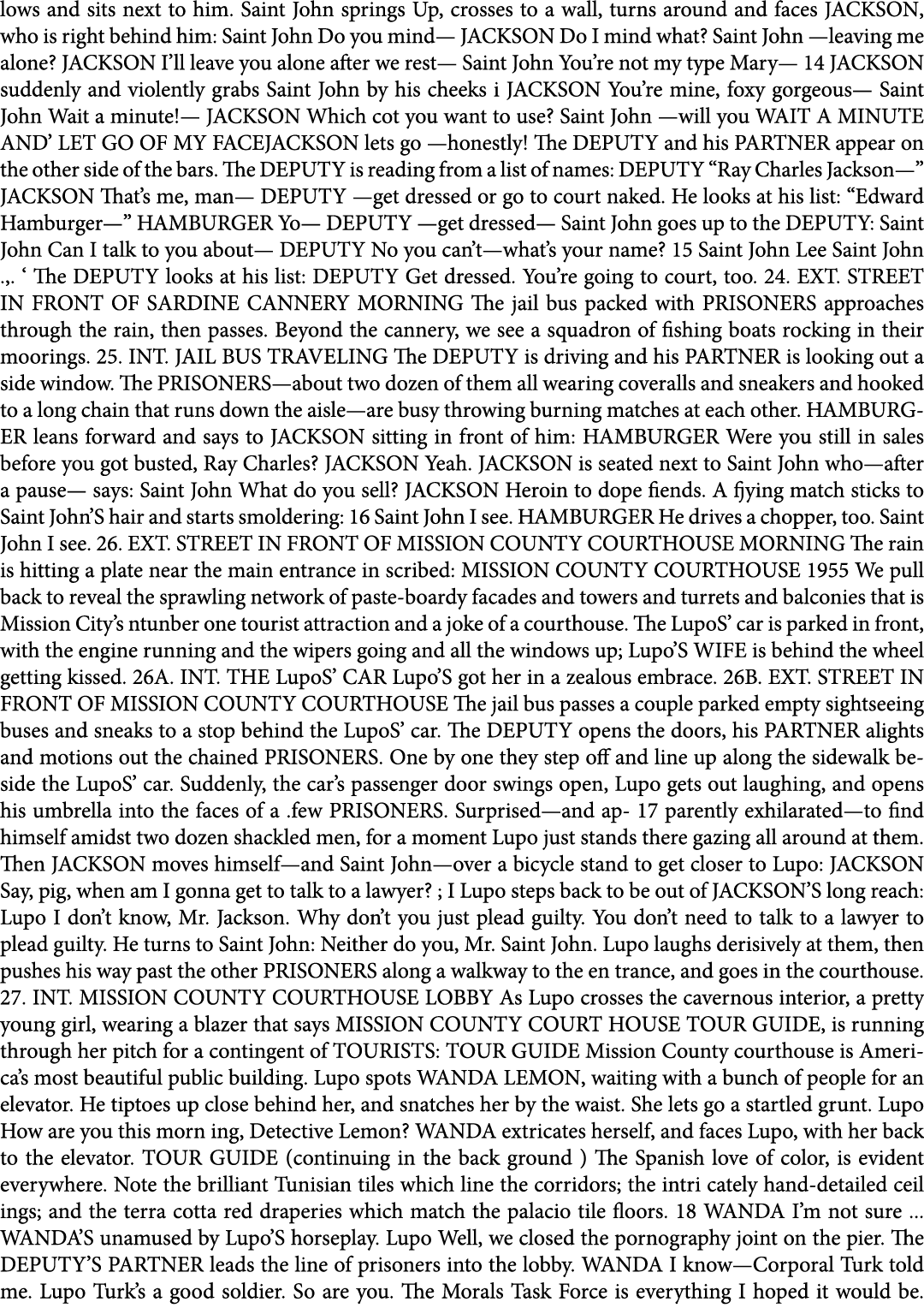 lows and sits next to him. Saint John springs Up, crosses to a wall, turns around and faces JACKSON, who is right beh...
