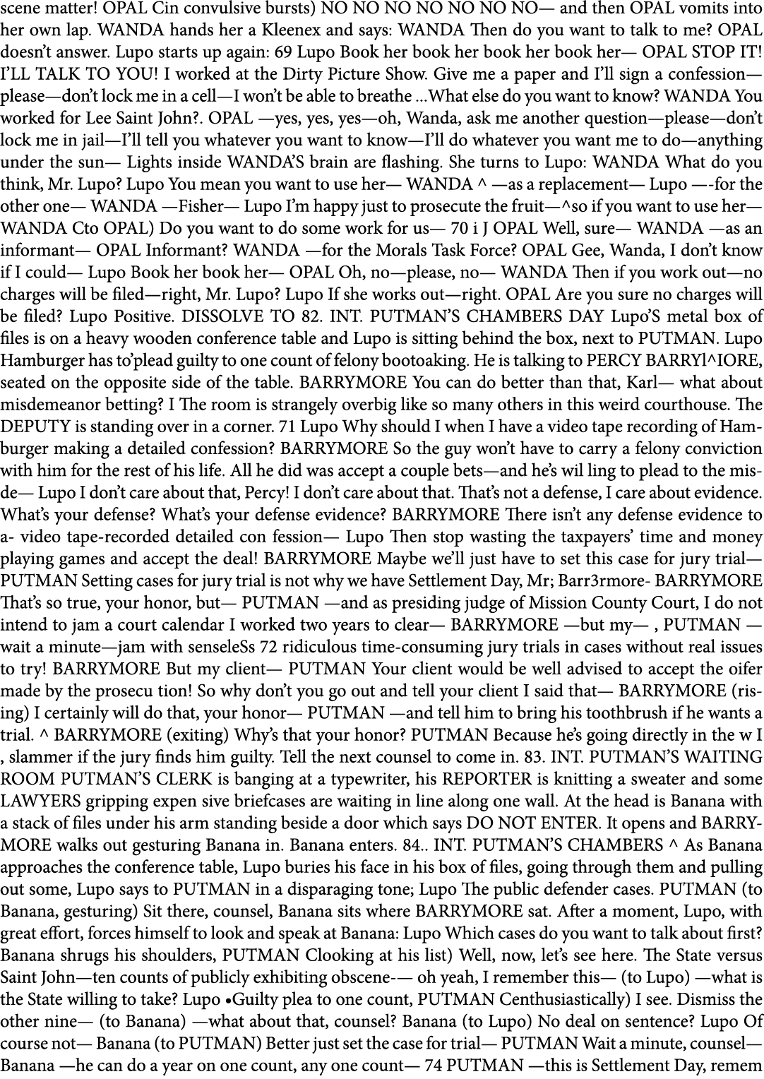 scene matter! OPAL Cin convulsive bursts) NO NO NO NO NO NO NO— and then OPAL vomits into her own lap. WANDA hands he...