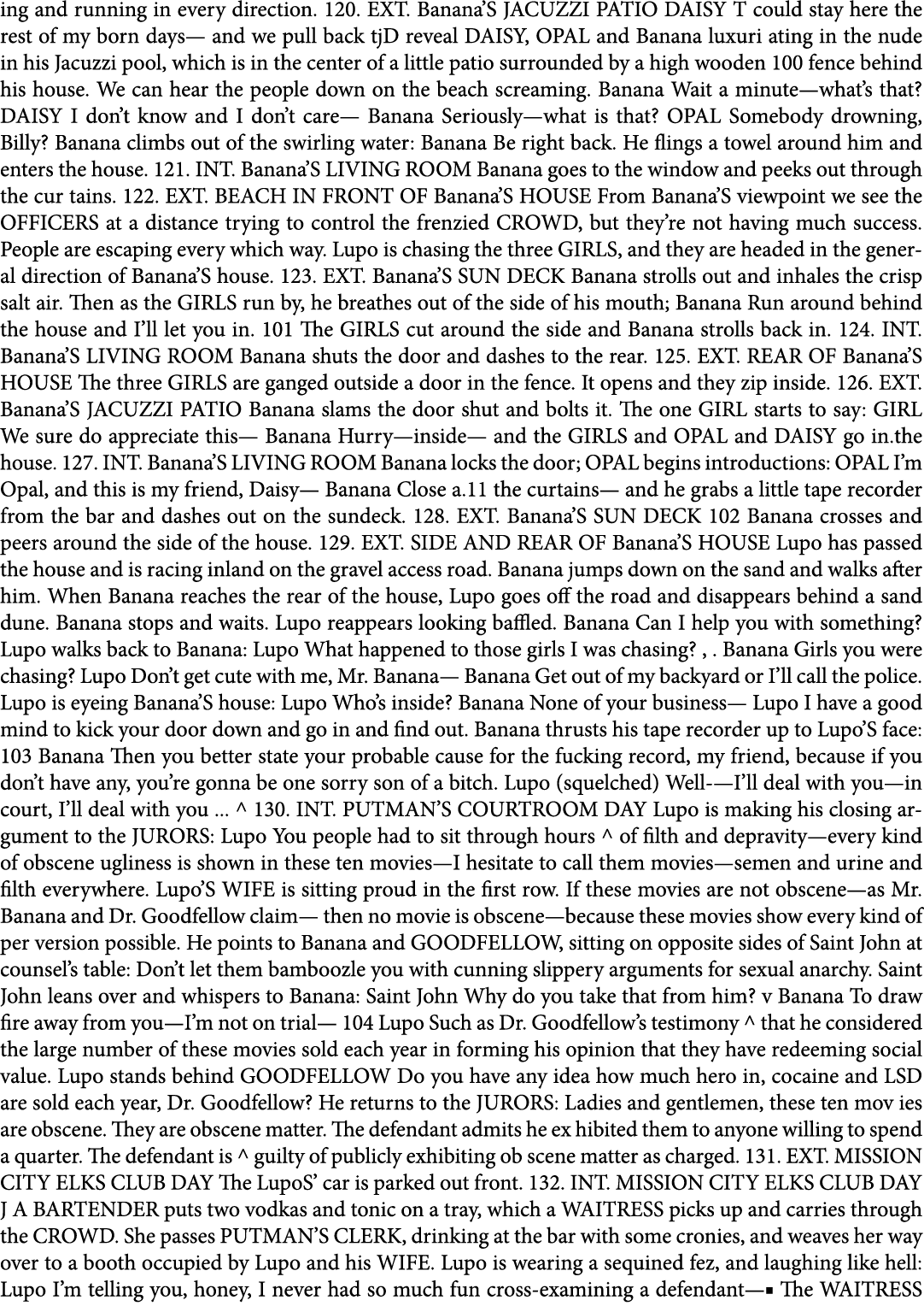 ing and running in every direction. 120. EXT. Banana’S JACUZZI PATIO DAISY T could stay here the rest of my born days...