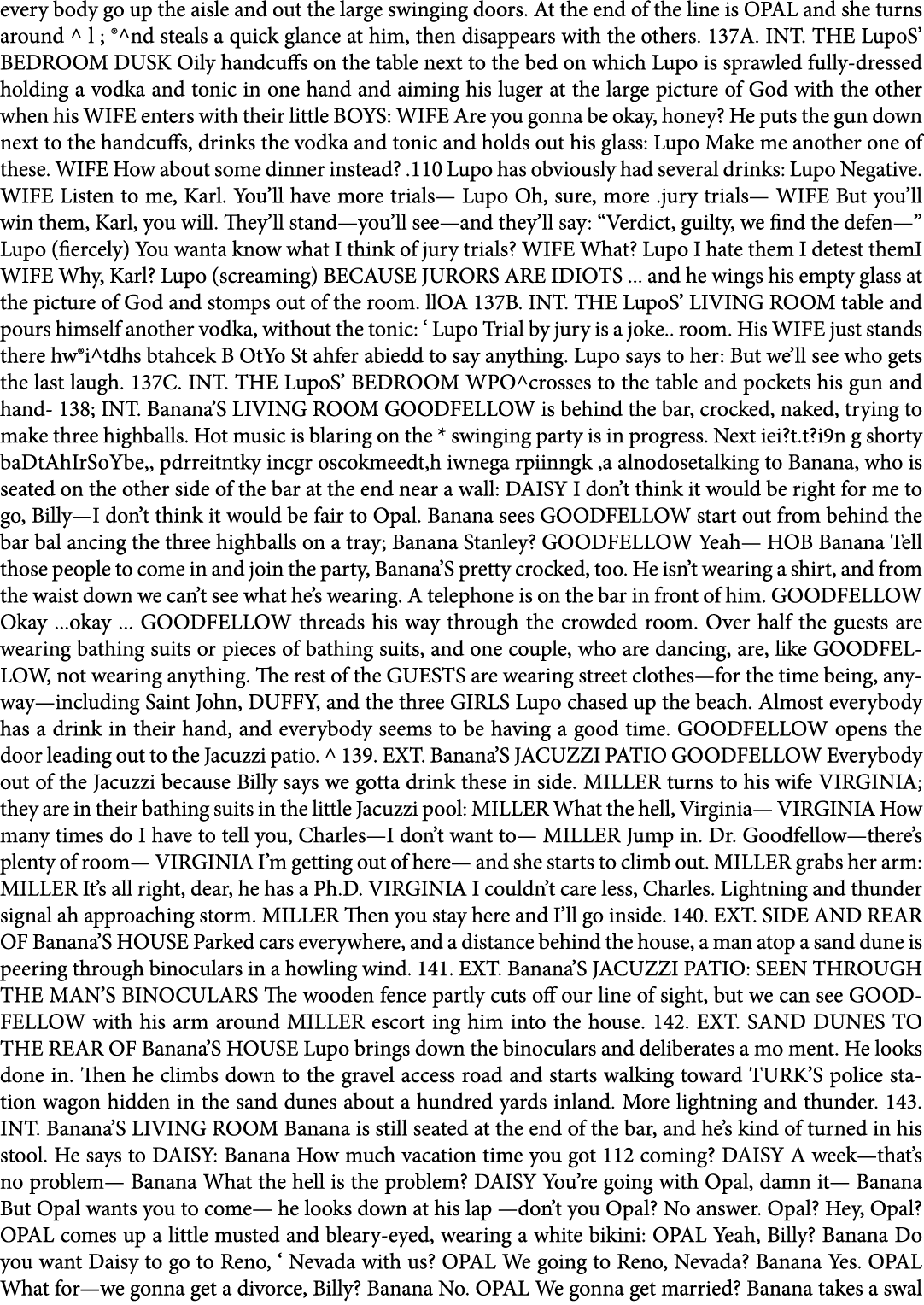 every body go up the aisle and out the large swinging doors. At the end of the line is OPAL and she turns around ^ l ...