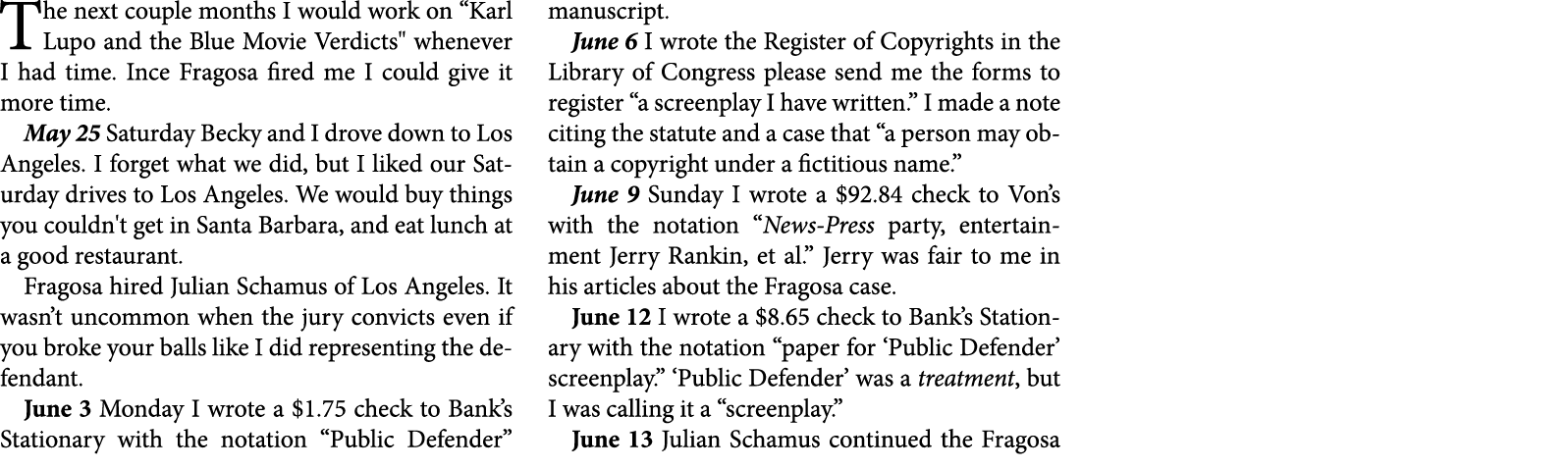 The next couple months I would work on “﻿Karl Lupo and the Blue Movie Verdicts\“ whenever I had time. Ince Fragosa fi...