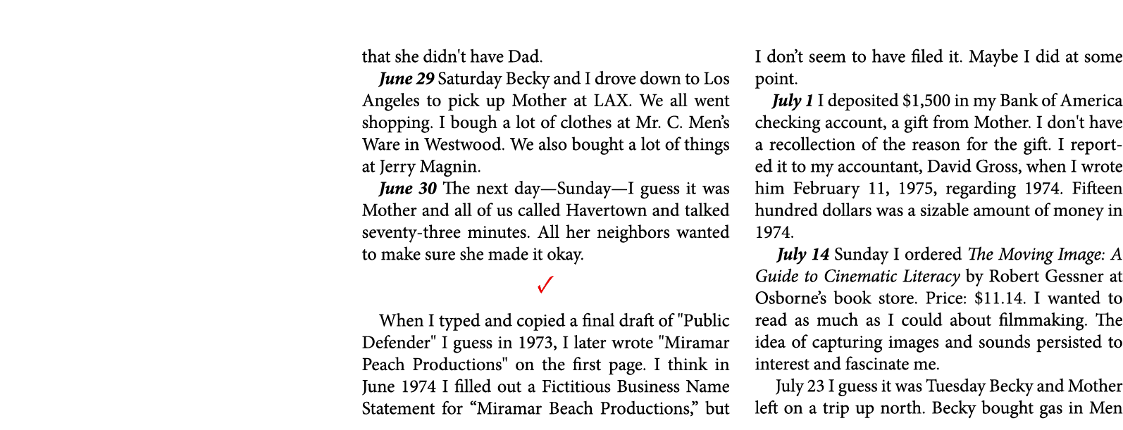 that she didn't have Dad. June 29 Saturday Becky and I drove down to ﻿Los Angeles to pick up Mother at ﻿LAX. We all w...